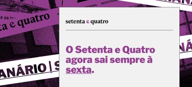 Setenta e Quatro passa a semanário
